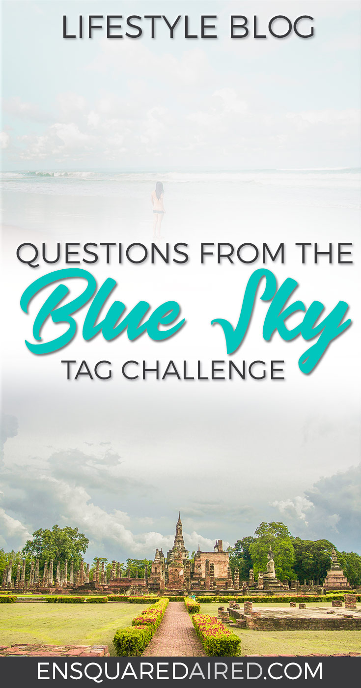 11 direct questions for the blue sky tag challenge | blogger challenge | blogging challenge