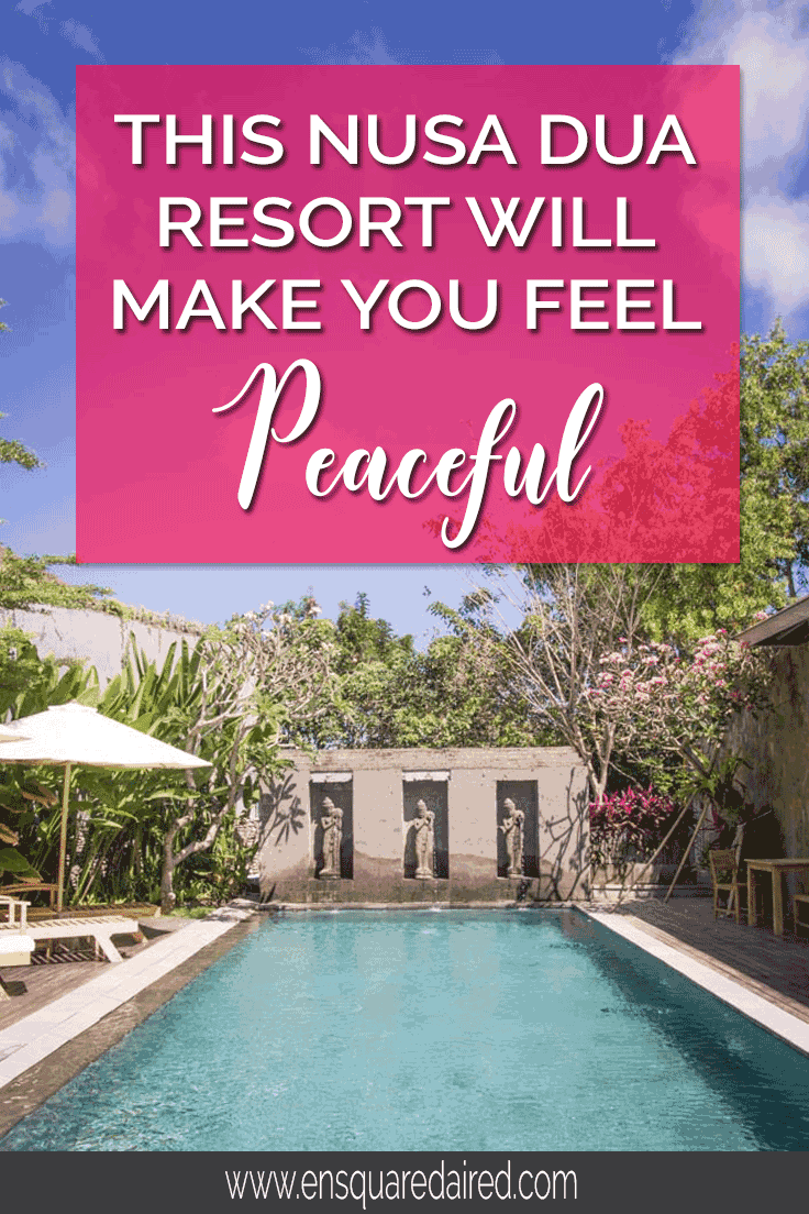 La Berceuse Resort and Villa Will Make You Feel At Peace | This beautiful Nusa Dua resort is the perfect place for your trip to Bali. The authentic Balinese hospitality will warm your heart and the close proximity to beautiful beaches makes this resort and villa an ideal location