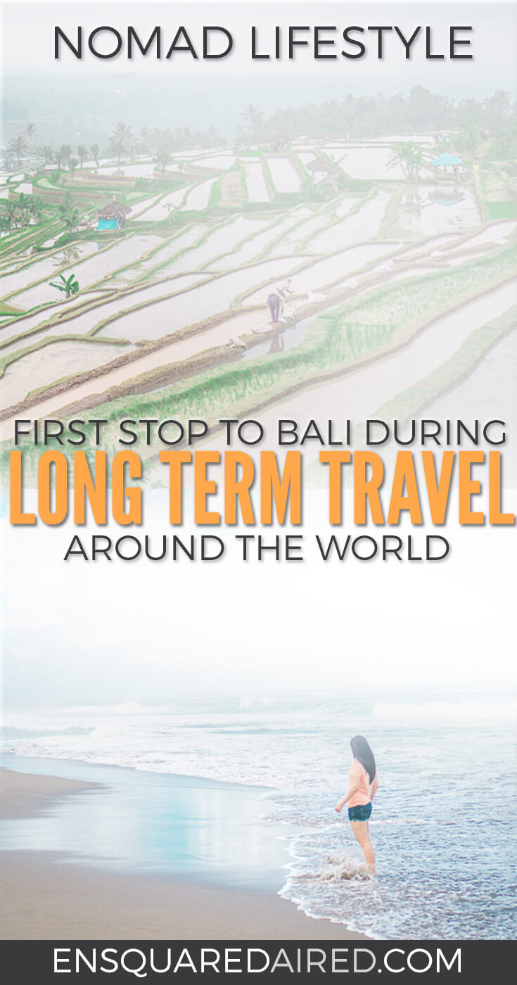 One Life Changing Year | Evolving Plans Led To Bali. Read about why I chose Bali to be the first stop during my year of nomad living. Long term travel tips | Long term travel articles | Long term travel life | long term travel wanderlust | nomad lifestyle |nomad living |nomad travel #nomad #longtermtravel #bali