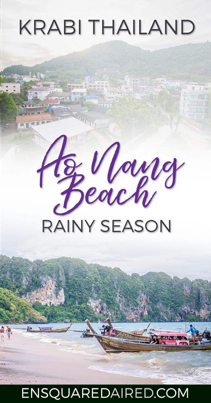 Rainy Days At The Beautiful Ao Nang Beach | There are tons of things to do in Ao Nang beach in Krabi Thailand, especially excursions from the area. If you’re trying to decide if Ao Nang is the place for you and you’re looking for ideas on places to stay, then read this post to help with your travel plans! #travel #destinations #thailand #krabi #slowtravel #wanderlust #aonang #beach
